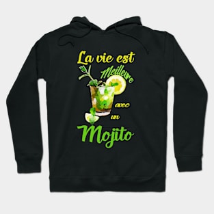 La vie est meilleure avec un mojito Hoodie